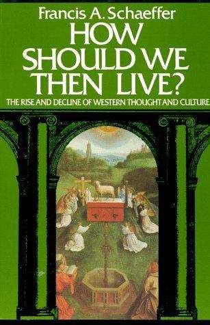 How Should We Then Live by Francis Sshaeffer