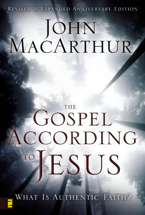 The Gospel According to Jesus by John MacArthur