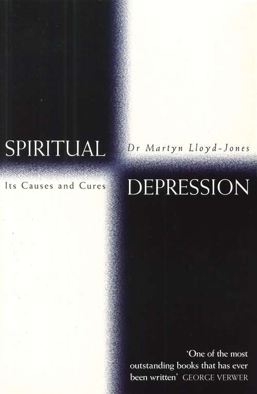 Spiritual Depression By: D. Martyn Lloyd-Jones